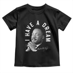 Martin Luther King Jr Toddler T Shirt I Have A Dream Black History Month MLK Day - African Pride