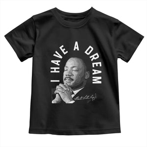 Martin Luther King Jr Toddler T Shirt I Have A Dream Black History Month MLK Day - African Pride