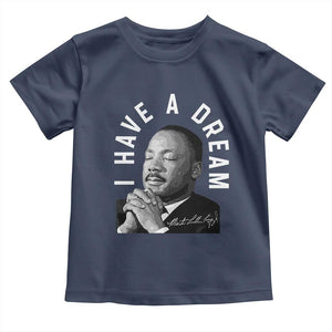 Martin Luther King Jr Toddler T Shirt I Have A Dream Black History Month MLK Day - African Pride