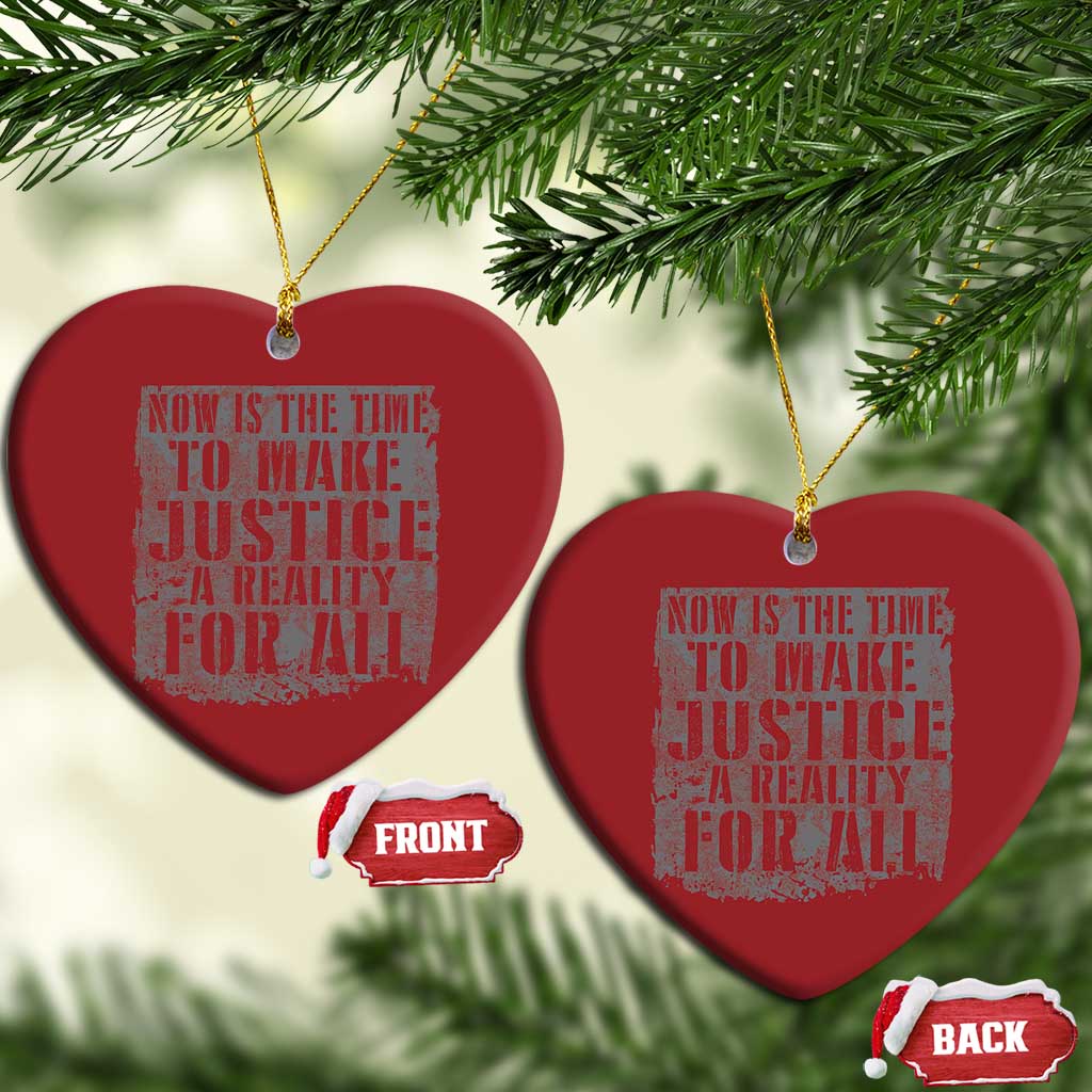 Martin Luther King Jr. Day Christmas Ornament MLK Now Is The Time To Make Justice A Reality For All - African Pride