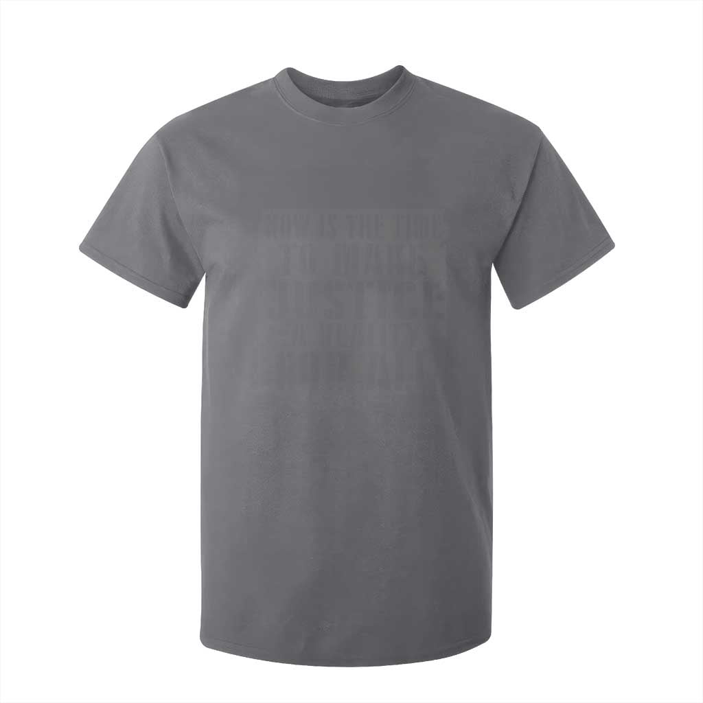 Martin Luther King Jr. Day T Shirt For Kid MLK Now Is The Time To Make Justice A Reality For All - African Pride