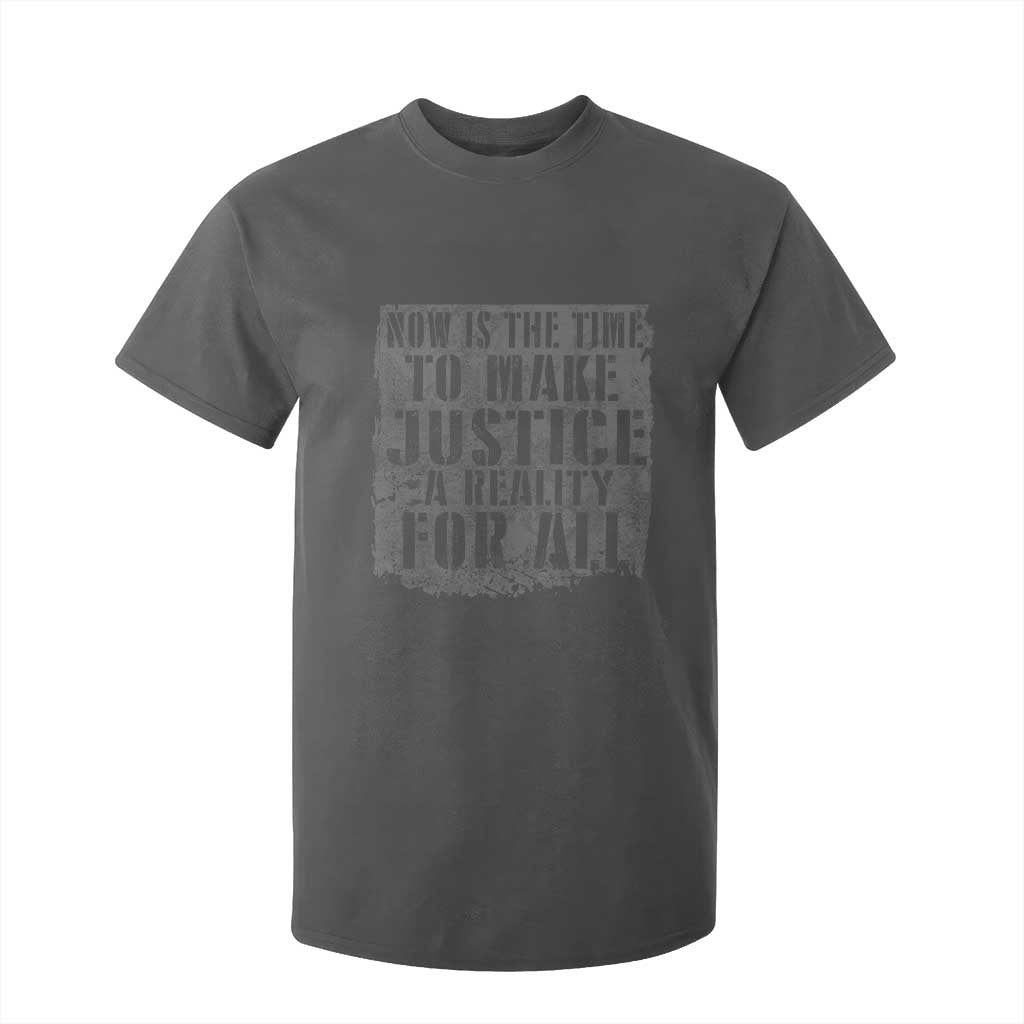 Martin Luther King Jr. Day T Shirt For Kid MLK Now Is The Time To Make Justice A Reality For All - African Pride