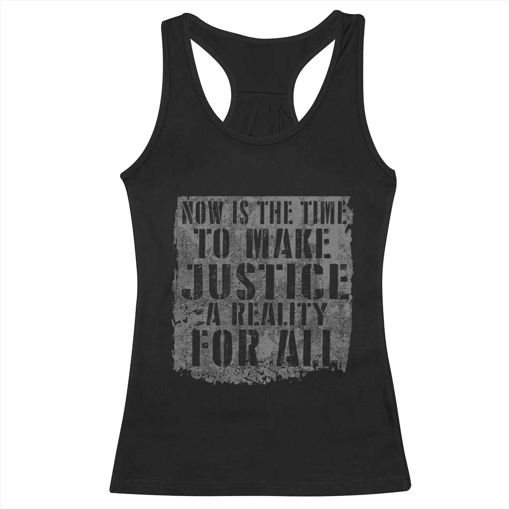 Martin Luther King Jr. Day Racerback Tank Top MLK Now Is The Time To Make Justice A Reality For All - African Pride
