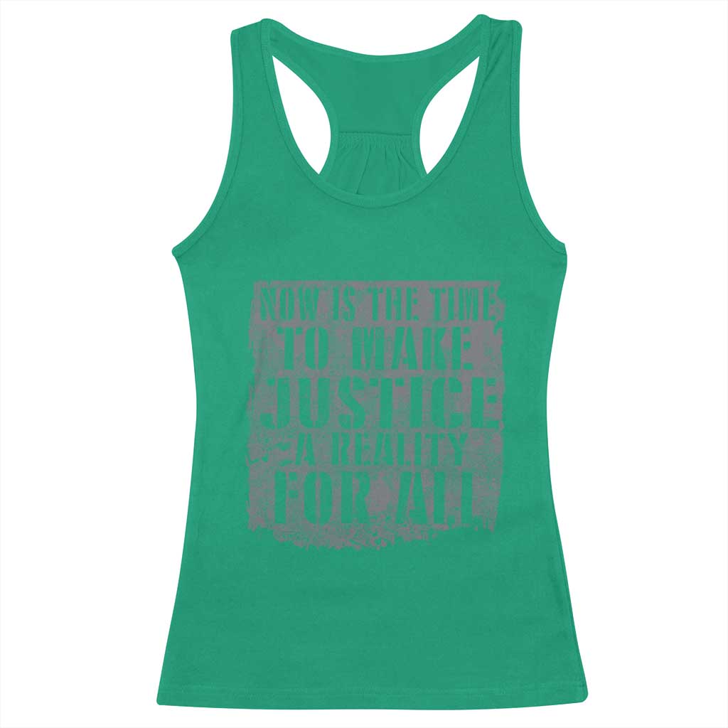Martin Luther King Jr. Day Racerback Tank Top MLK Now Is The Time To Make Justice A Reality For All - African Pride