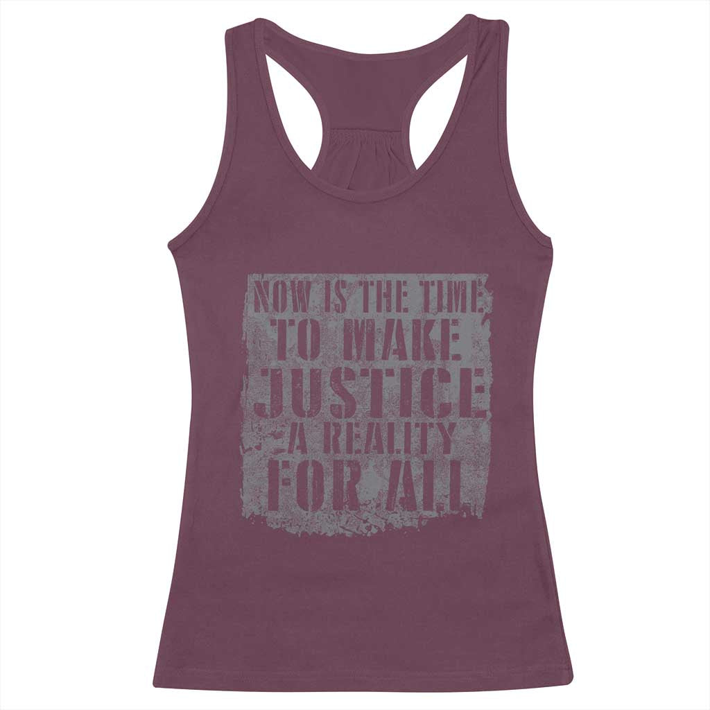 Martin Luther King Jr. Day Racerback Tank Top MLK Now Is The Time To Make Justice A Reality For All - African Pride