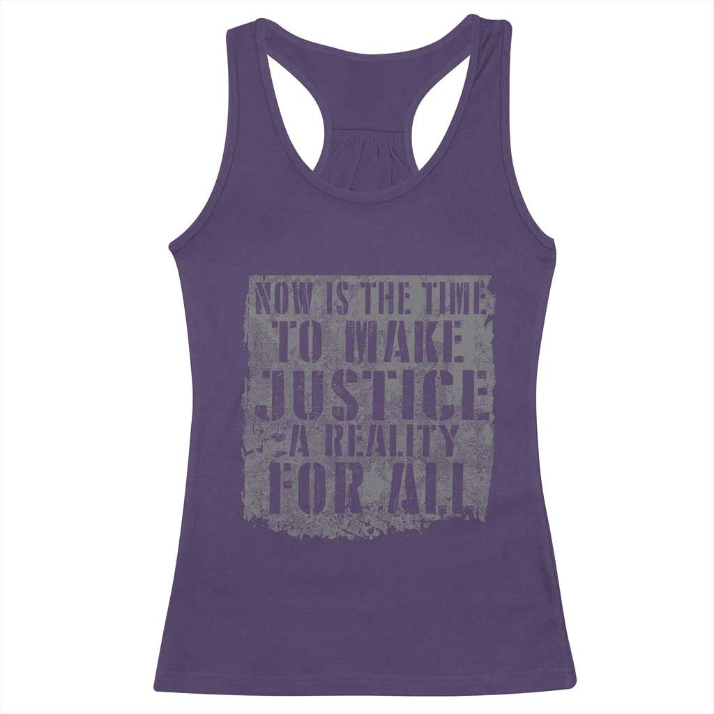 Martin Luther King Jr. Day Racerback Tank Top MLK Now Is The Time To Make Justice A Reality For All - African Pride