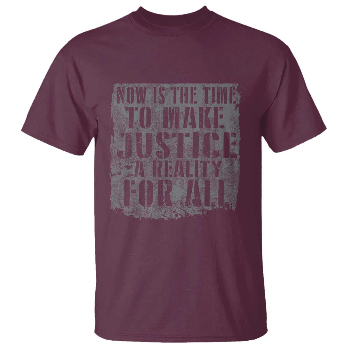 Martin Luther King Jr. Day T Shirt MLK Now Is The Time To Make Justice A Reality For All - African Pride