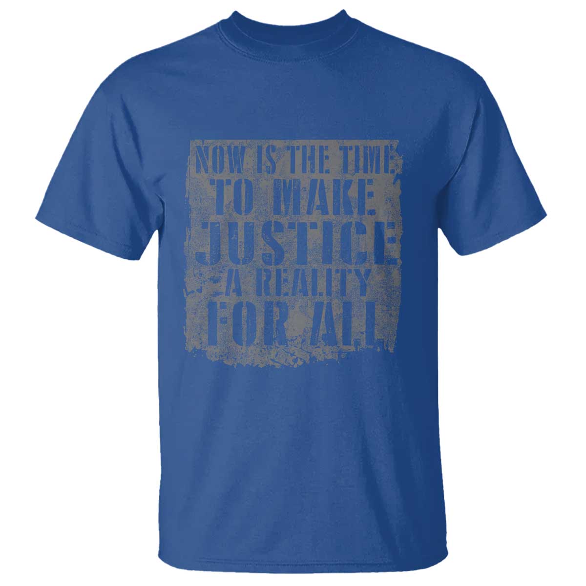 Martin Luther King Jr. Day T Shirt MLK Now Is The Time To Make Justice A Reality For All - African Pride