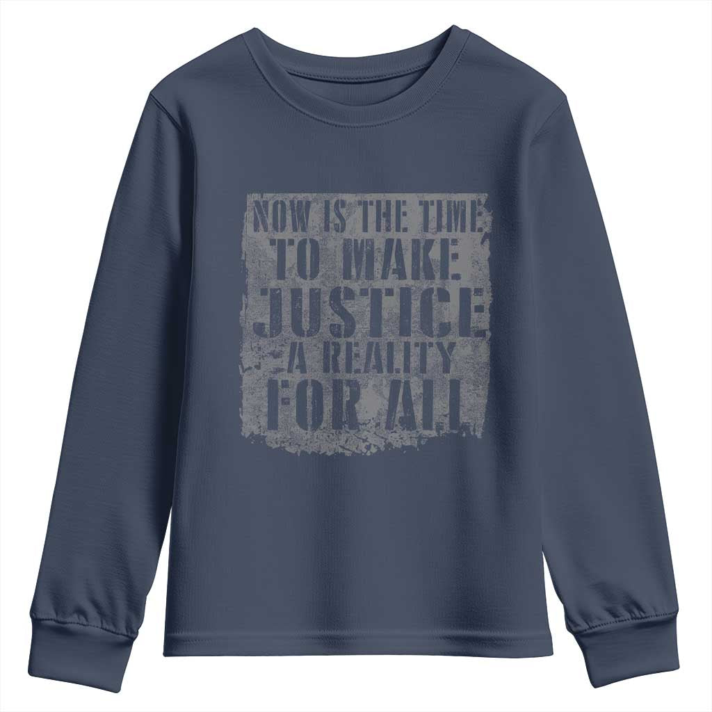 Martin Luther King Jr. Day Youth Sweatshirt MLK Now Is The Time To Make Justice A Reality For All - African Pride