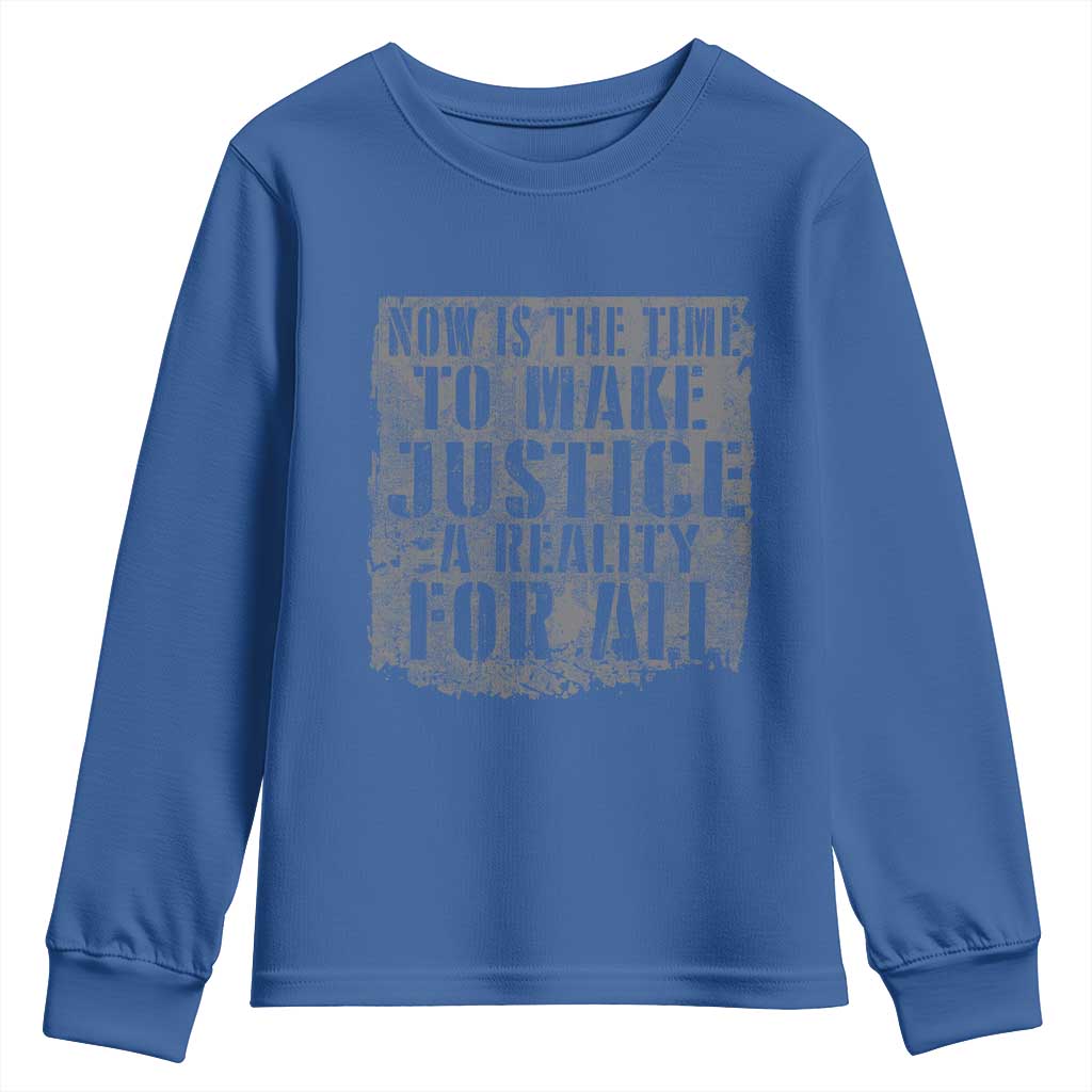 Martin Luther King Jr. Day Youth Sweatshirt MLK Now Is The Time To Make Justice A Reality For All - African Pride