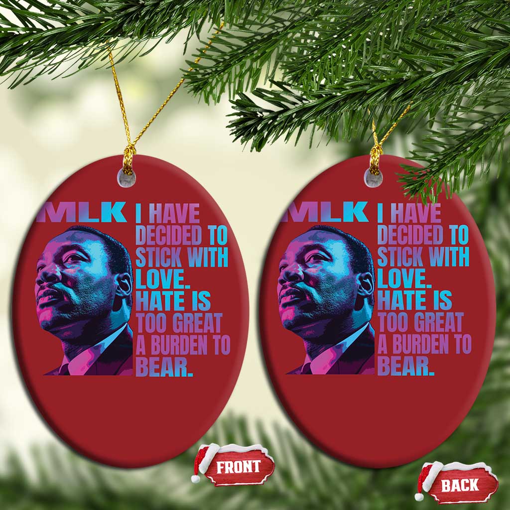 Martin Luther King Jr Christmas Ornament I Have Decided To Stick With Love MLK Day - African Pride