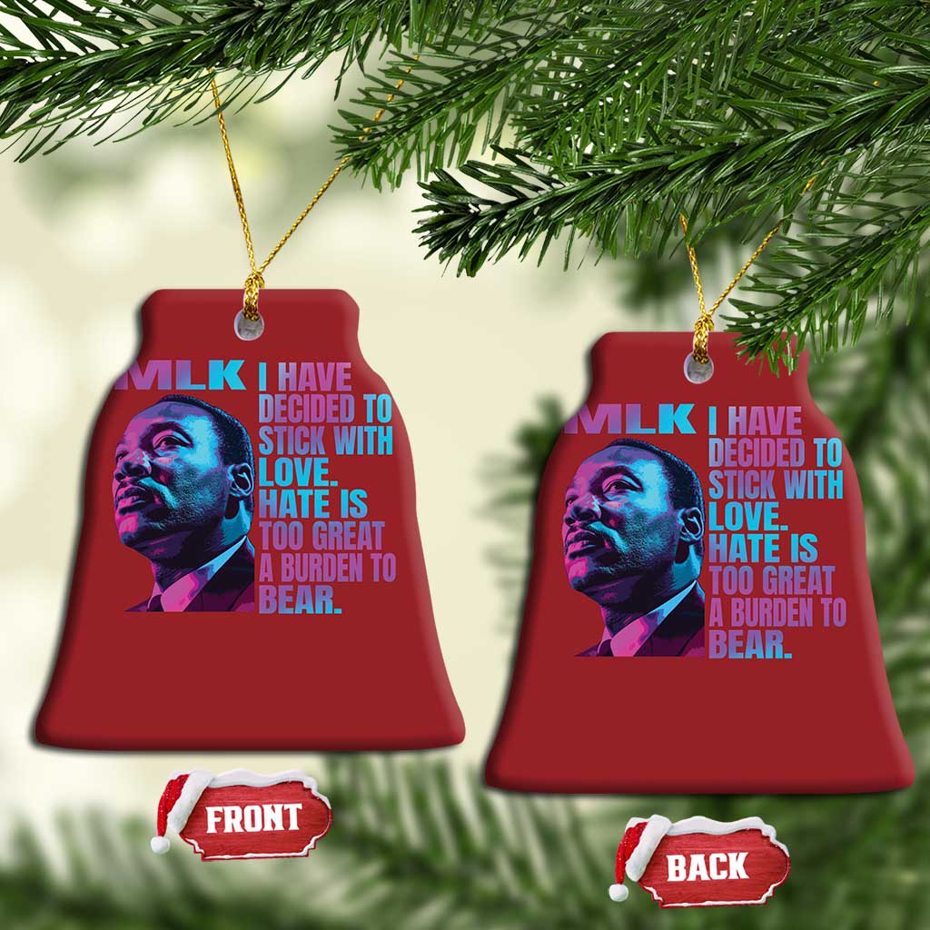Martin Luther King Jr Christmas Ornament I Have Decided To Stick With Love MLK Day - African Pride
