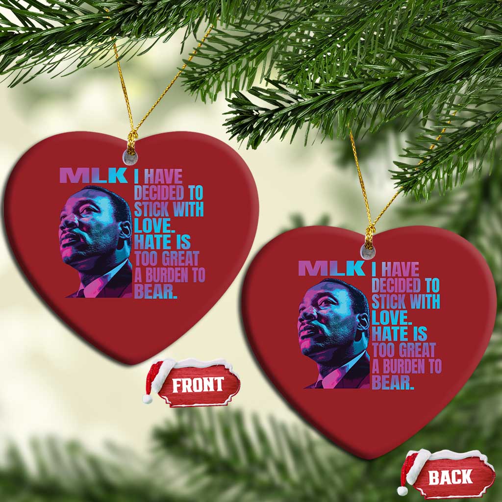 Martin Luther King Jr Christmas Ornament I Have Decided To Stick With Love MLK Day - African Pride