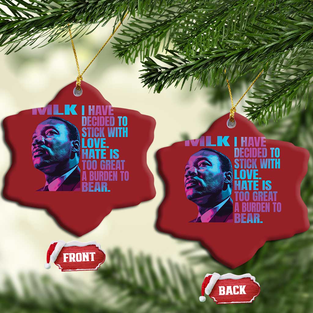 Martin Luther King Jr Christmas Ornament I Have Decided To Stick With Love MLK Day - African Pride