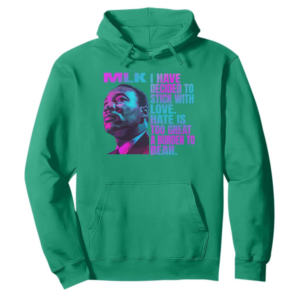 Martin Luther King Jr Hoodie I Have Decided To Stick With Love MLK Day - African Pride