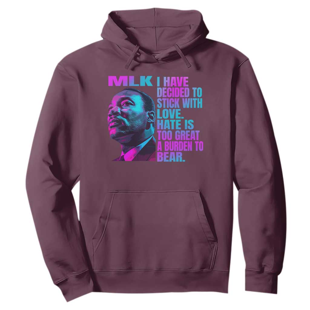Martin Luther King Jr Hoodie I Have Decided To Stick With Love MLK Day - African Pride