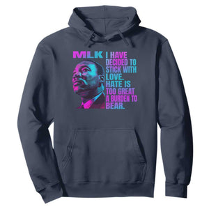 Martin Luther King Jr Hoodie I Have Decided To Stick With Love MLK Day - African Pride