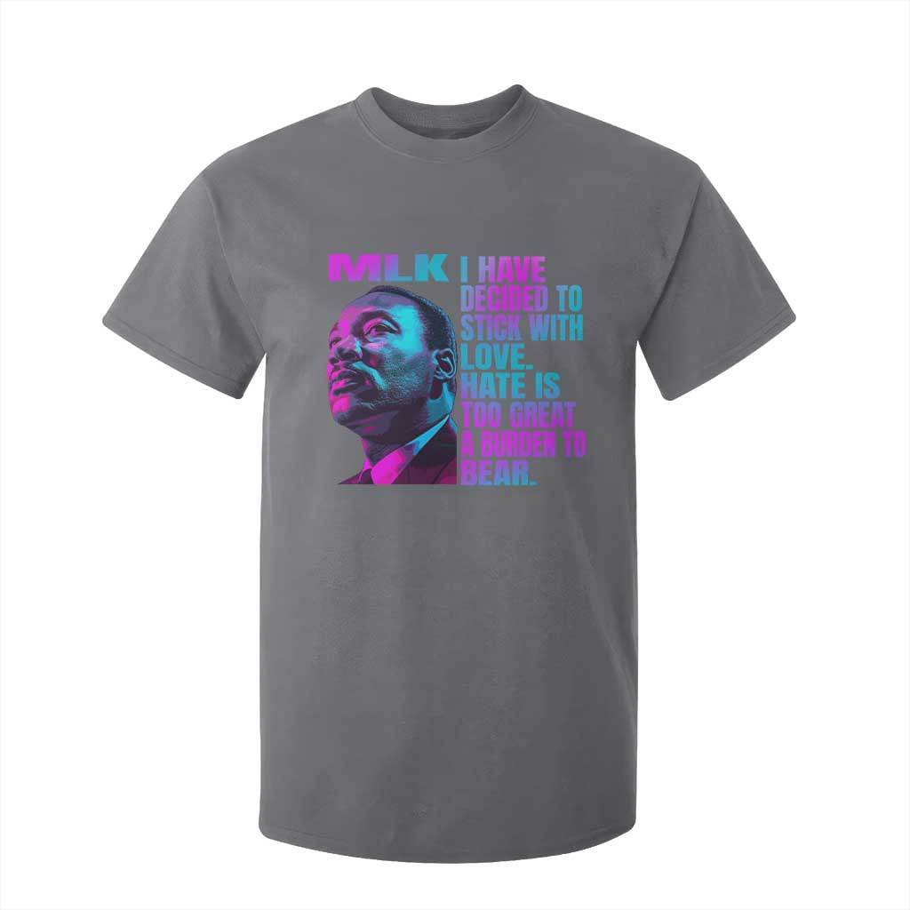Martin Luther King Jr T Shirt For Kid I Have Decided To Stick With Love MLK Day - African Pride