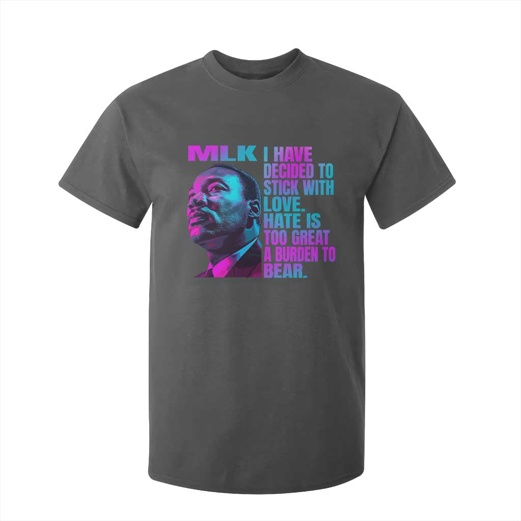 Martin Luther King Jr T Shirt For Kid I Have Decided To Stick With Love MLK Day - African Pride