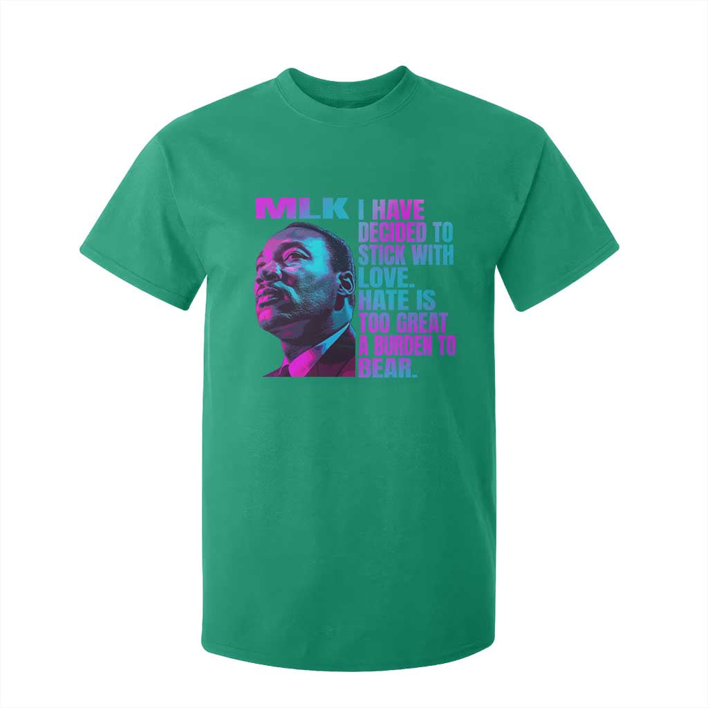 Martin Luther King Jr T Shirt For Kid I Have Decided To Stick With Love MLK Day - African Pride