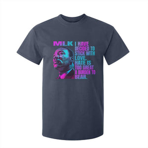 Martin Luther King Jr T Shirt For Kid I Have Decided To Stick With Love MLK Day - African Pride