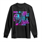 Martin Luther King Jr Long Sleeve Shirt I Have Decided To Stick With Love MLK Day - African Pride