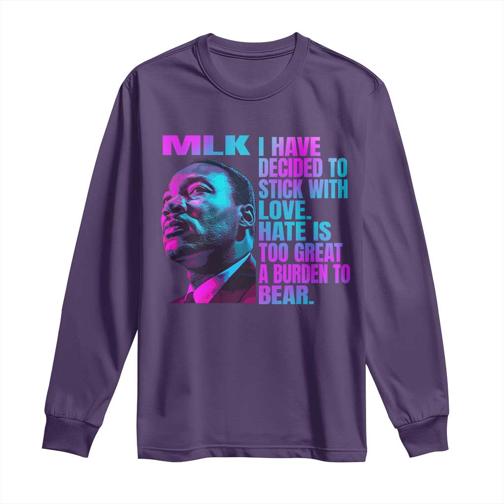 Martin Luther King Jr Long Sleeve Shirt I Have Decided To Stick With Love MLK Day - African Pride