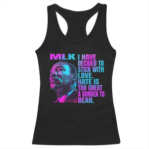 Martin Luther King Jr Racerback Tank Top I Have Decided To Stick With Love MLK Day - African Pride