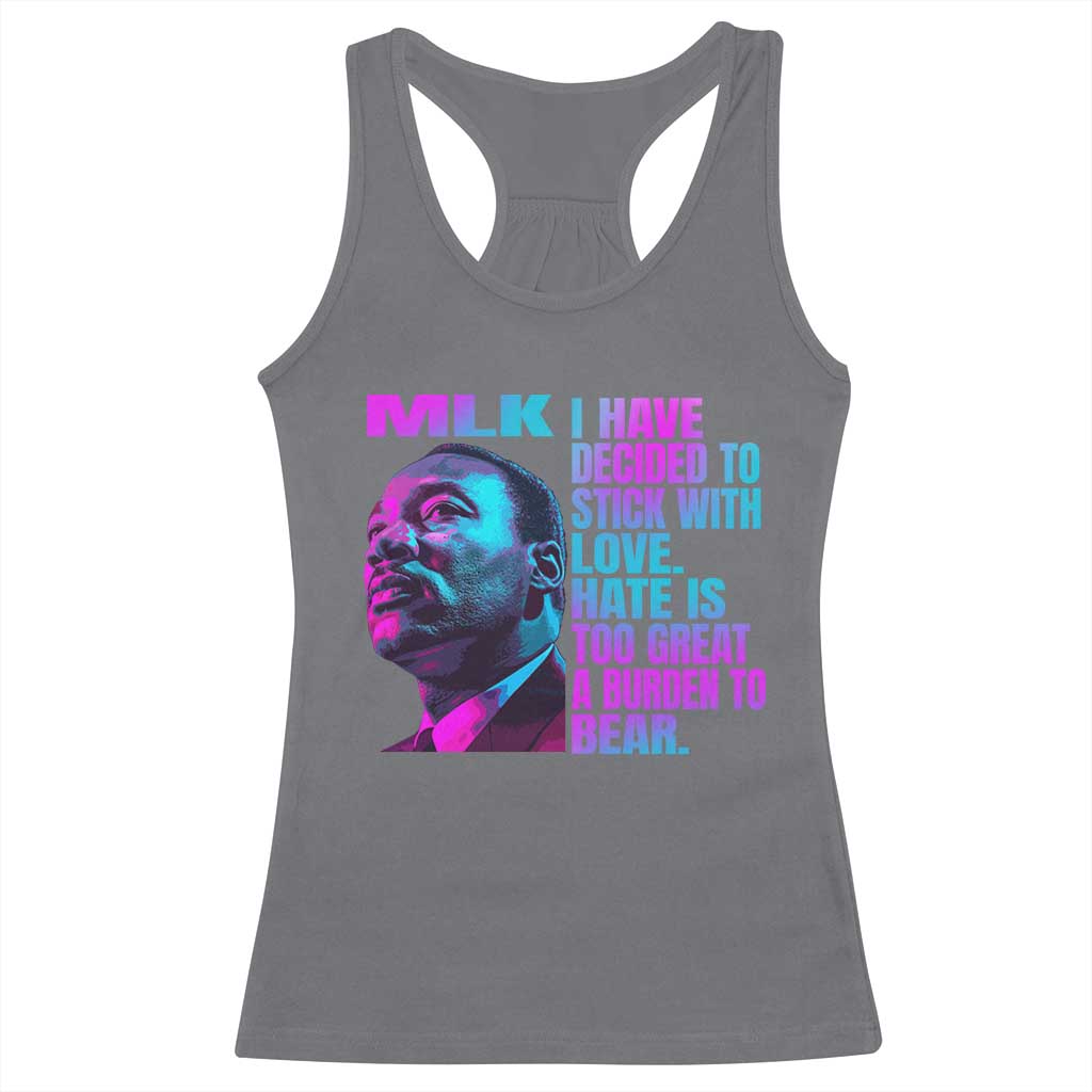 Martin Luther King Jr Racerback Tank Top I Have Decided To Stick With Love MLK Day - African Pride