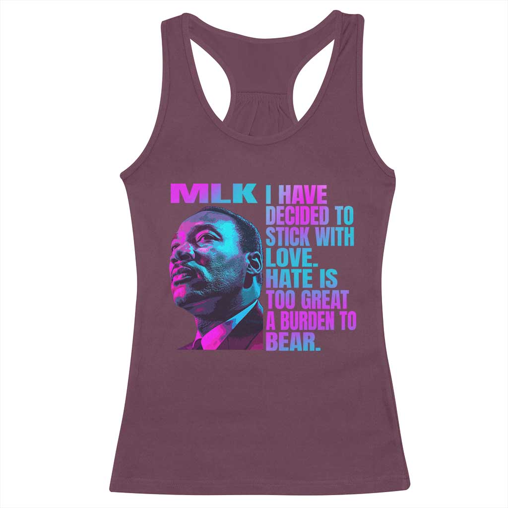 Martin Luther King Jr Racerback Tank Top I Have Decided To Stick With Love MLK Day - African Pride