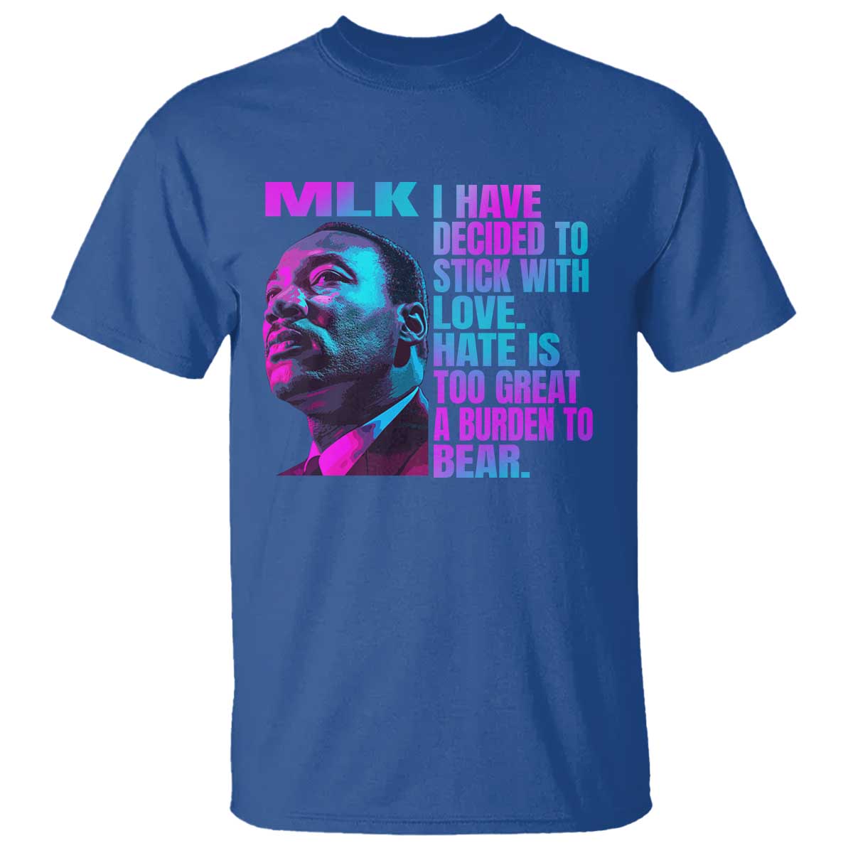 Martin Luther King Jr T Shirt I Have Decided To Stick With Love MLK Day - African Pride