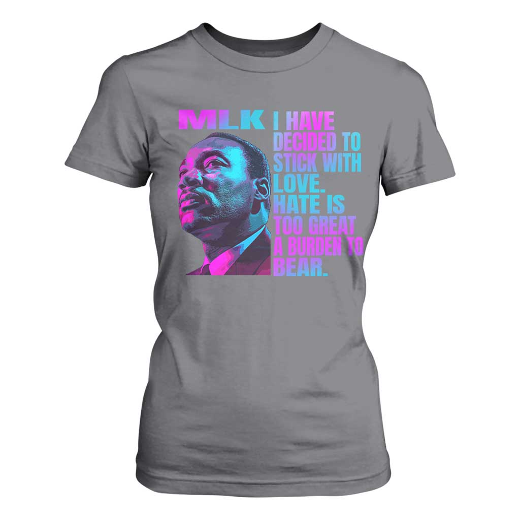 Martin Luther King Jr T Shirt For Women I Have Decided To Stick With Love MLK Day - African Pride