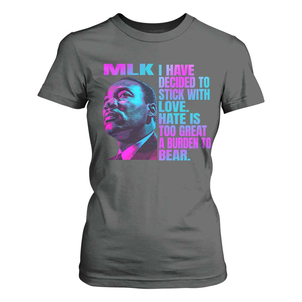Martin Luther King Jr T Shirt For Women I Have Decided To Stick With Love MLK Day - African Pride