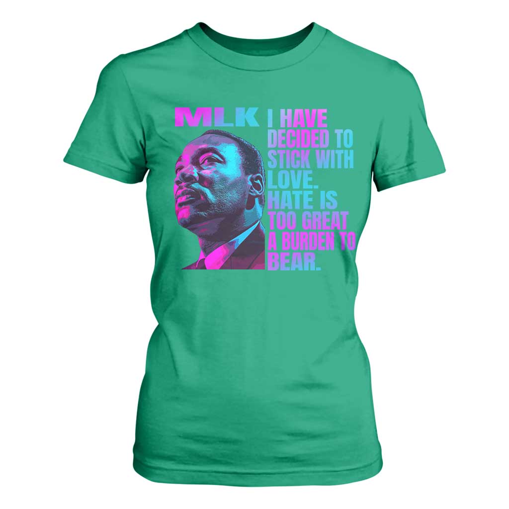 Martin Luther King Jr T Shirt For Women I Have Decided To Stick With Love MLK Day - African Pride