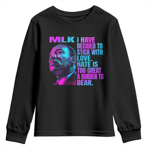 Martin Luther King Jr Youth Sweatshirt I Have Decided To Stick With Love MLK Day - African Pride