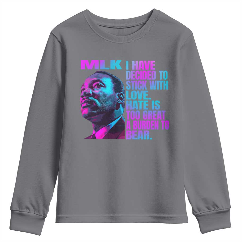 Martin Luther King Jr Youth Sweatshirt I Have Decided To Stick With Love MLK Day - African Pride