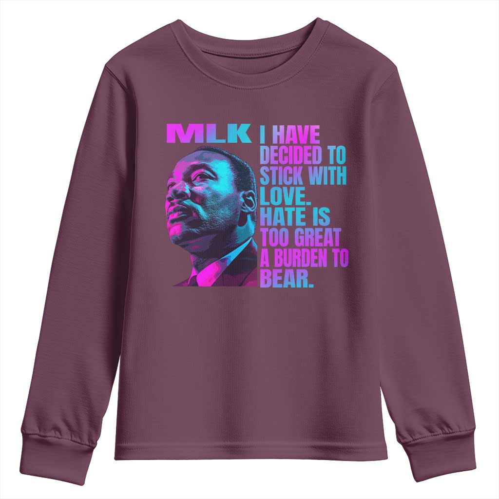 Martin Luther King Jr Youth Sweatshirt I Have Decided To Stick With Love MLK Day - African Pride