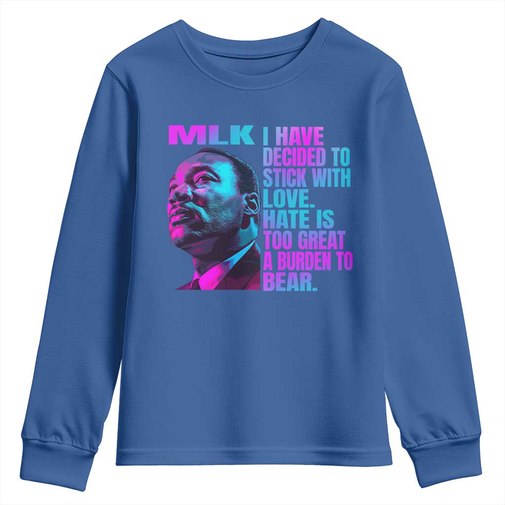 Martin Luther King Jr Youth Sweatshirt I Have Decided To Stick With Love MLK Day - African Pride
