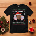 Funny Christmas T Shirt Ain't No Party Like a Diddy Party Baby Oil Ugly Sweater Gifts - African Pride
