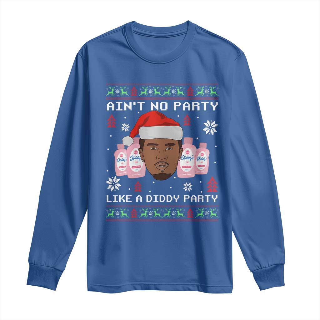 Funny Christmas Long Sleeve Shirt Ain't No Party Like a Diddy Party Baby Oil Ugly Sweater Gifts - African Pride