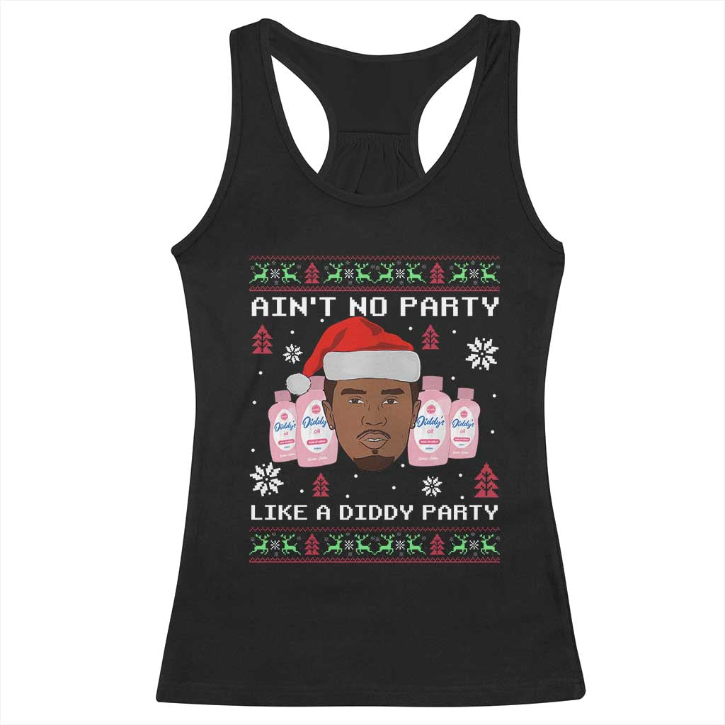 Funny Christmas Racerback Tank Top Ain't No Party Like a Diddy Party Baby Oil Ugly Sweater Gifts - African Pride