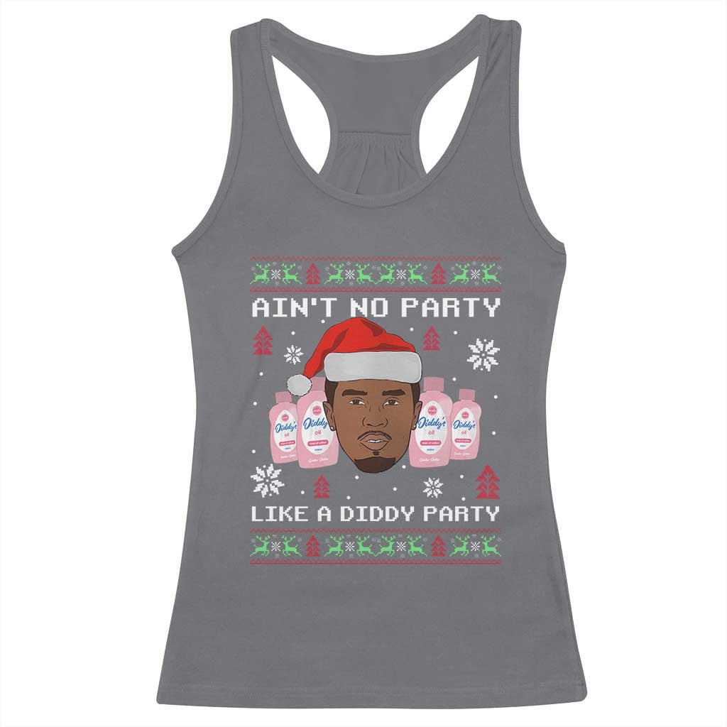 Funny Christmas Racerback Tank Top Ain't No Party Like a Diddy Party Baby Oil Ugly Sweater Gifts - African Pride