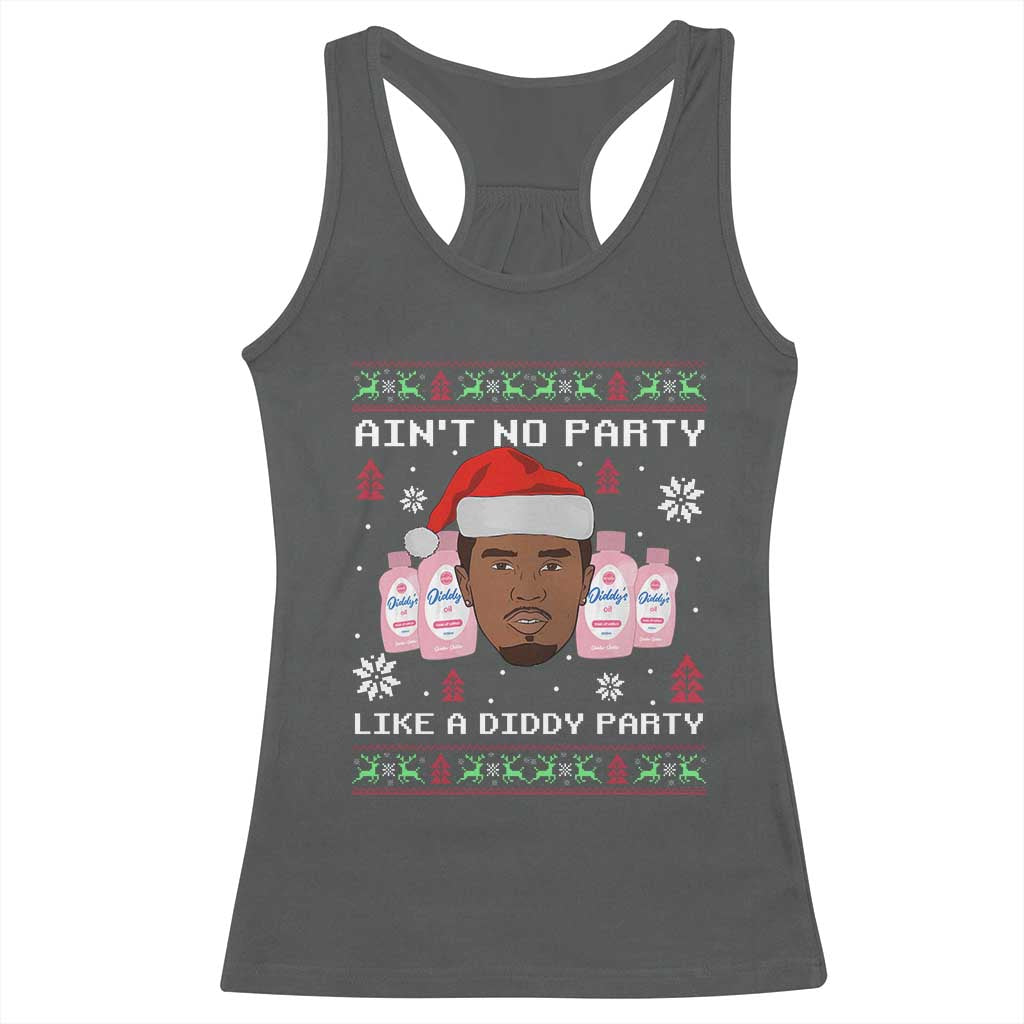 Funny Christmas Racerback Tank Top Ain't No Party Like a Diddy Party Baby Oil Ugly Sweater Gifts - African Pride