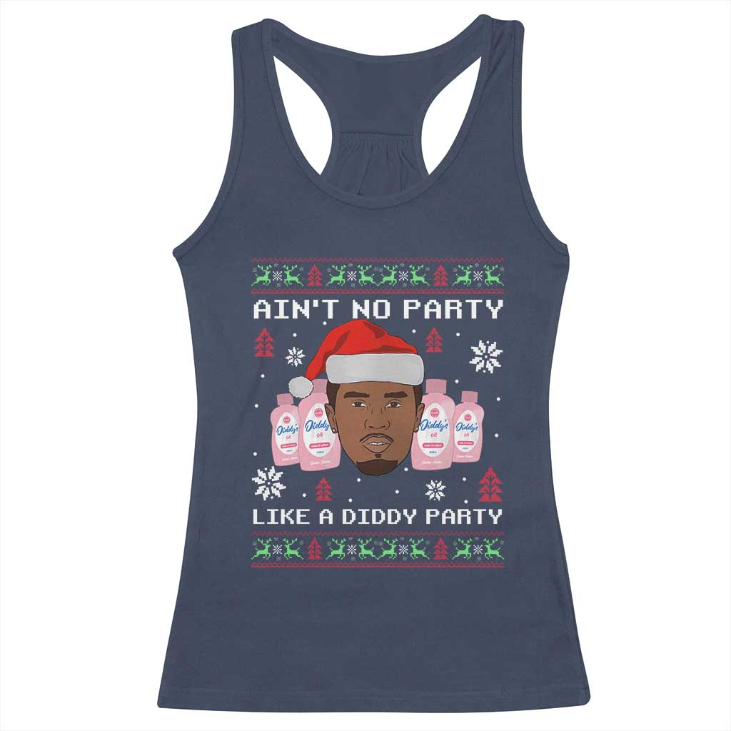 Funny Christmas Racerback Tank Top Ain't No Party Like a Diddy Party Baby Oil Ugly Sweater Gifts - African Pride