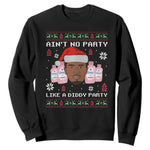 Funny Christmas Sweatshirt Ain't No Party Like a Diddy Party Baby Oil Ugly Sweater Gifts - African Pride
