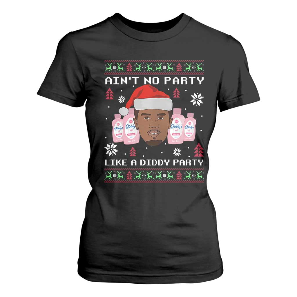 Funny Christmas T Shirt For Women Ain't No Party Like a Diddy Party Baby Oil Ugly Sweater Gifts - African Pride