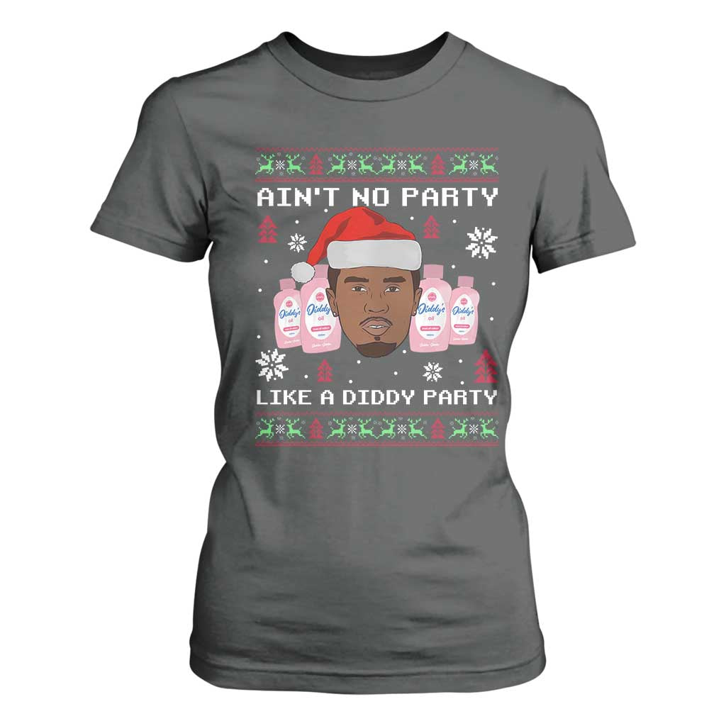 Funny Christmas T Shirt For Women Ain't No Party Like a Diddy Party Baby Oil Ugly Sweater Gifts - African Pride