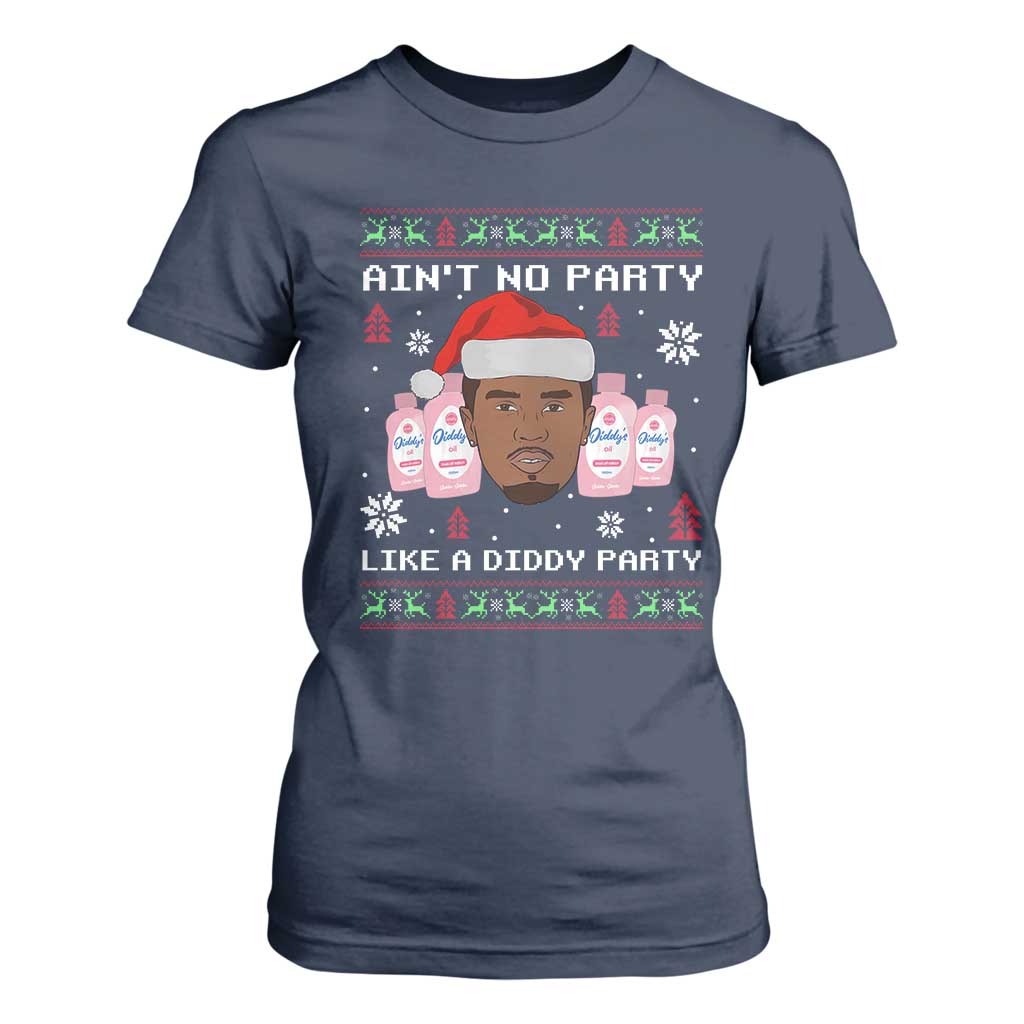 Funny Christmas T Shirt For Women Ain't No Party Like a Diddy Party Baby Oil Ugly Sweater Gifts - African Pride