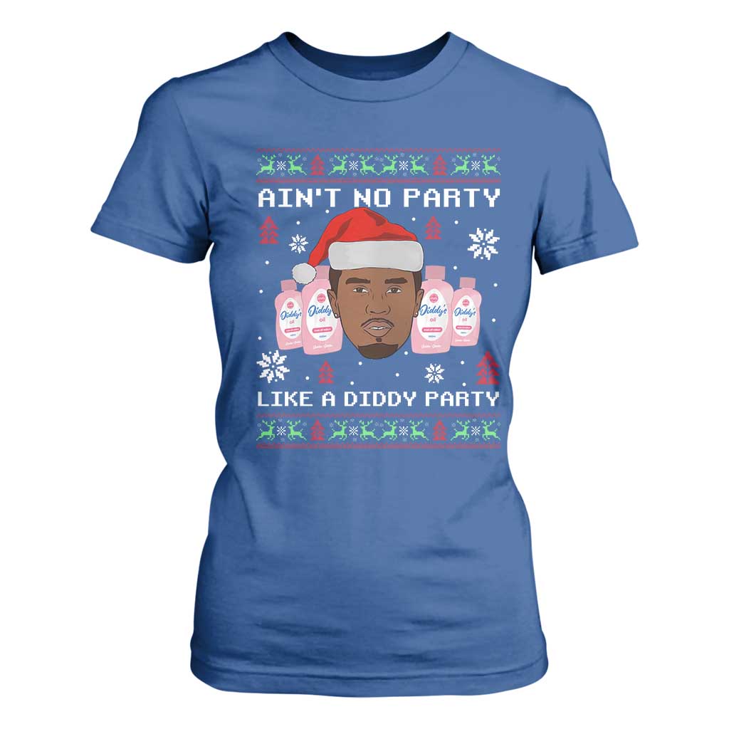 Funny Christmas T Shirt For Women Ain't No Party Like a Diddy Party Baby Oil Ugly Sweater Gifts - African Pride