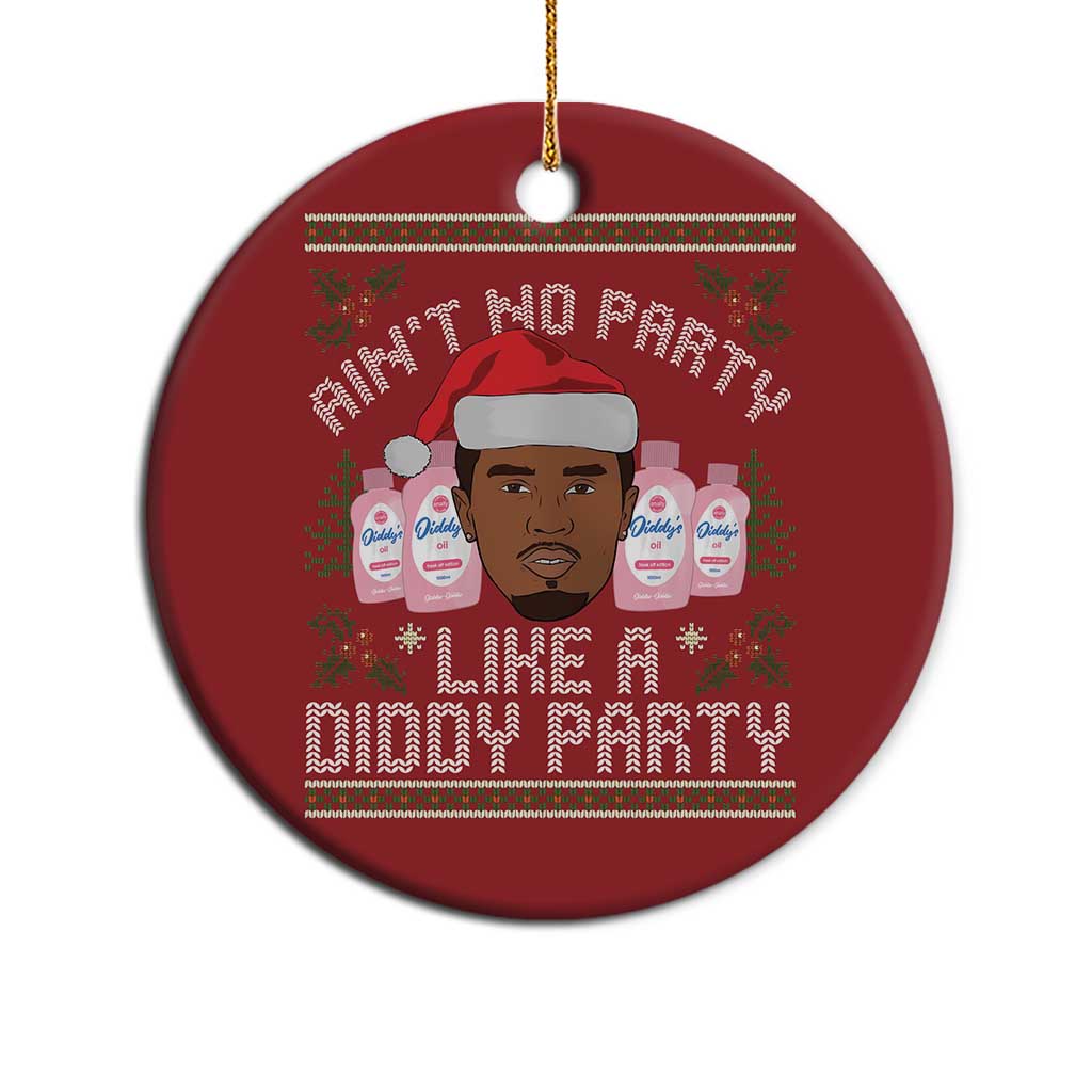 Funny Christmas Christmas Ornament Ain't No Party Like a Diddy Party Baby Oil Ugly Gifts - African Pride